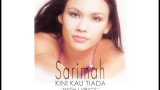 Sarimah Ibrahim quotKini Kau Tiadaquot with lyrics [upl. by Anyt99]