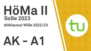 Aufgabe 1  Altklausur vom WiSe 202223  TU Dortmund Höhere Mathematik II BCIBWMLW [upl. by Seniag]