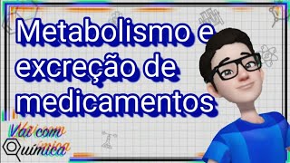 Metabolismo e excreção de medicamentos [upl. by Daniella]