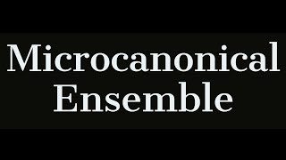 Microcanonical ensemble and laws of thermodynamics [upl. by Pascasia]