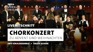 LIVE Adventskonzert mit dem SWR Vokalensemble unter der Leitung von Krista Audere [upl. by Greysun]