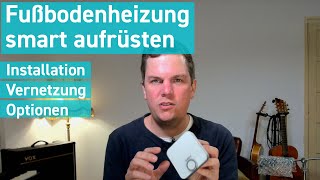 Smart Home Fußbodenheizung Installation Vernetzung Optionen [upl. by Millwater528]