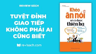 Review Sách Khéo Ăn Nói Sẽ Có Được Thiên Hạ  Bí Quyết Giao Tiếp Tuyệt Đỉnh  Revisach [upl. by Quinton]