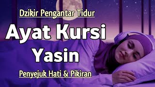 AYATUL KURSI amp SURAH YASEEN Most Beautiful Recitation  Beat Insomnia amp Calm the Heart [upl. by Barboza]