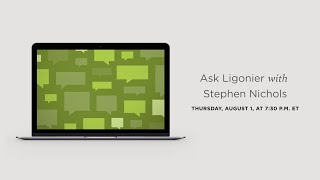 Ask Ligonier Live with Stephen Nichols August 2024 [upl. by Euqinot]