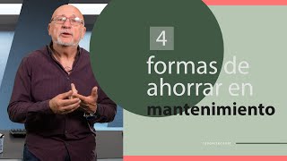 CUATRO FORMAS DE AHORRAR EN MANTENIMIENTO [upl. by Zitella]