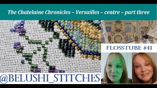 Flosstube 41 Chatelaine Chronicles  Versailles – centre – beading  bead with me [upl. by Vitale243]