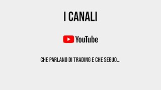 I canali di youtube di trading che seguo [upl. by Selina]