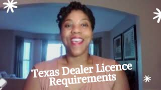 Texas Auto Dealer License Requirements [upl. by Morville896]