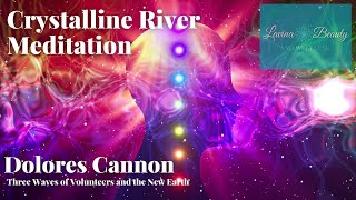 Celestial Healing  Crystalline River Meditation  Dolores Cannon  528 Hz Solfeggio [upl. by Madella949]