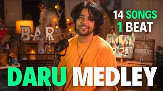 14 Daru Songs on 1 Beat  Daru Medley  Siddharth Slathia [upl. by Zeitler752]