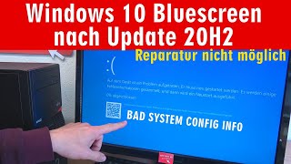 Windows 10 Bluescreen nach 20H2 Update 🔴 Bad System Config Info 🔴 nach Installation [upl. by Orlene]