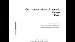 Oral Manifestation of Systemic Diseases Part 1 [upl. by Camus]