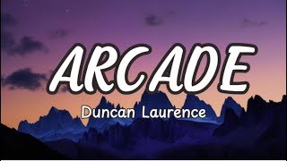 Duncan Laurence  Arcade Lyrics ft FLETCHER lyrics song [upl. by Aterg]