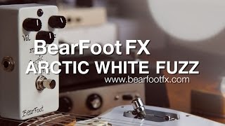 BearFoot FX ARCTIC WHITE FUZZ  Demo [upl. by Anaugahs58]