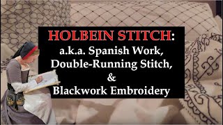 Holbein Stitch aka DoubleRunning Stitch Spanish Work amp Blackwork Embroidery [upl. by Jew]