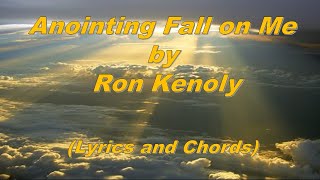 Anointing Fall On Me  Ron Kenoly Lyrics and Chords [upl. by Nmutua]