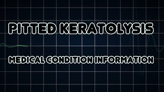 Pitted keratolysis Medical Condition [upl. by Leupold]