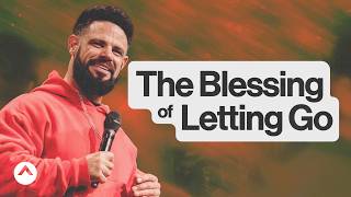 The Blessing Of Letting Go  Pastor Steven Furtick  Elevation Church [upl. by Ameline896]