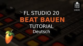 FL Studio 20 Beat Bauen Tutorial Deutsch [upl. by Natale]