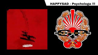 HAPPYSAD  Psychologa OFFICIAL AUDIO [upl. by Merton149]