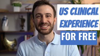 How to Find US Clinical Experience for FREE [upl. by Ttelrats]