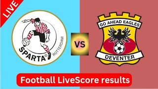 Sparta Rotterdam vs Go Ahead Eagles live voetbalscoreresultaten  2024 [upl. by Airrat]