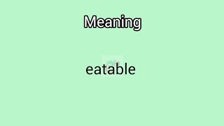 eatable meaning in English amp Telugu Googul Dictionary dictionary meanings telugu english eat [upl. by Ozzy]