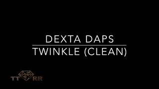 Dexta Daps  Twinkle TTRR Clean Version [upl. by Einad]