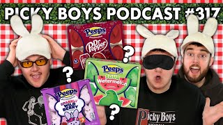 Blind Peeps Taste Test  Picky Boys Podcast 317 [upl. by Ycnalc]