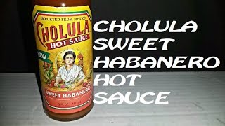 Cholula Sweet Habanero Hot Sauce  Spicochist Reviews [upl. by Olimac852]