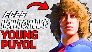 How to Make Young Carlos Puyol in FC 25 [upl. by Eessej680]