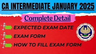 CA intermediate January 2025 Exam Date  How to Fill CA Intermediate January 2025 Exam Form [upl. by Hackett]