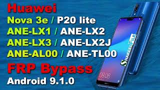 Huawei Nova 3eP20 lite ANELX1ANELX2ANELX3ANELX2JANEAL00ANETL00 FRP bypass Android 91 [upl. by Rodriguez973]