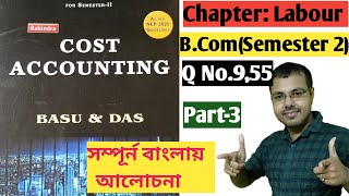 3 Chapter Labour 2nd Semester BComCost Accounting Previous years Problem from Basu Das [upl. by Eiramanig]