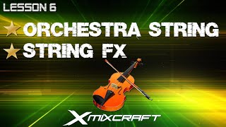 Mixcrafts 9  String And FX  Lesson 6 [upl. by Meehsar]