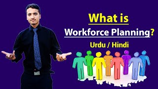 Workforce Planning amp Labour Planning  Explained in Hindi  Urdu [upl. by Primalia]