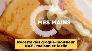 Recette des croquemonsieur 100 maison et facile [upl. by Llennoc]