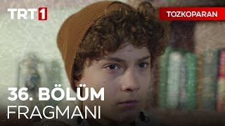 Tozkoparan İskender 36 Bölüm Fragmanı [upl. by Dich]