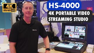 HS4000 4K Portable Video Streaming Studio  NAB SHOW 2024 [upl. by Ignace]