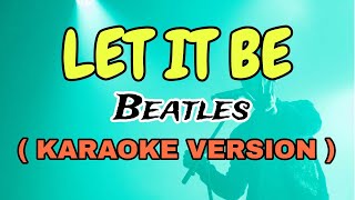 LET IT BE  BEATLES quotVIDEOKEquot STAR KARAOKE OFFICIAL [upl. by Hallutama404]