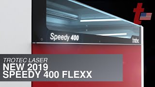 Trotec Laser New 2019 Speedy 400 Flexx [upl. by Teragramyram]