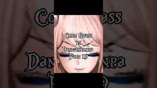 Code Geass vs Danganronpa Part 19 codegeass danganronpa wisedit scdedit syobaihashimoto [upl. by Ambert375]