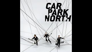 Carpark North  The Everlasting Tie lyrics [upl. by Earley]