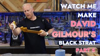 Building David Gilmours Iconic Black Strat Part 5 [upl. by Hsilgne327]