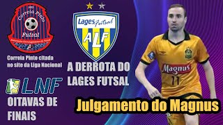 AO VIVO DERROTA DO LAGES CORREIA PINTO NA SEMIFINAL OITAVAS DE FINAIS DE LIGA NACIONAL futsal [upl. by Coretta732]