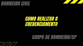 COMO FAZER O CREDENCIAMENTO DE BOMBEIRO CIVIL [upl. by Keppel]