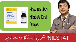 How to Use Nilstat Oral Drops  Anti fungal  Dr Amdad Faruqi [upl. by Etteval]