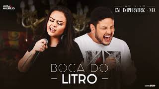 Luiza e Maurílio  Boca do Litro  Ao Vivo em Imperatriz [upl. by Ridgley44]