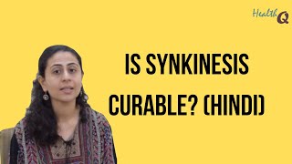 CAN SYNKINESIS BE CURED hindi [upl. by Caton]